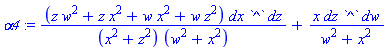 alpha4 := (z*w^2+z*x^2+w*x^2+w*z^2)*dx*`^`*dz/((x^2+z^2)*(w^2+x^2))+x*dz*`^`*dw/(w^2+x^2)