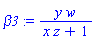 beta3 := y*w/(x*z+1)