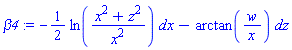 beta4 := -(1/2)*(ln((x^2+z^2)/x^2)*dx)-arctan(w/x)*dz