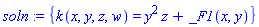 soln := {k(x, y, z, w) = y^2*z+_F1(x, y)}