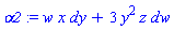 alpha2 := w*x*dy+3*y^2*z*dw