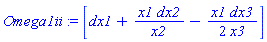 Omega1ii := [dx1+x1*dx2/x2-x1*dx3/(2*x3)]