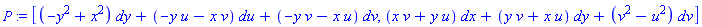P := [(-y^2+x^2)*dy+(-y*u-x*v)*du+(-y*v-x*u)*dv, (x*v+y*u)*dx+(y*v+x*u)*dy+(v^2-u^2)*dv]
