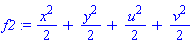 f2 := x^2/2+y^2/2+u^2/2+v^2/2