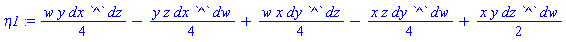 eta1 := w*y*dx*`^`*dz/4-y*z*dx*`^`*dw/4+w*x*dy*`^`*dz/4-x*z*dy*`^`*dw/4+x*y*dz*`^`*dw/2