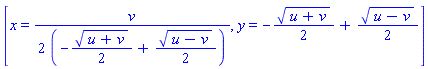 [x = v/(2*(-(u+v)^(1/2)/2+(u-v)^(1/2)/2)), y = -(u+v)^(1/2)/2+(u-v)^(1/2)/2]