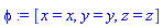 phi := [x = x, y = y, z = z]