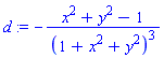 d := -(x^2+y^2-1)/(1+x^2+y^2)^3