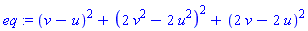 eq := (v-u)^2+(2*v^2-2*u^2)^2+(2*v-2*u)^2