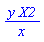 y*X2/x