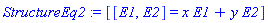 StructureEq2 := [[E1, E2] = x*E1+y*E2]