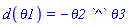d(theta1) = -theta2*`^`*theta3