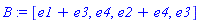 B := [e1+e3, e4, e2+e4, e3]