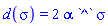 d(sigma) = 2*alpha*`^`*sigma