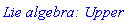 `Lie algebra: Upper`