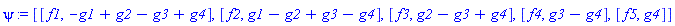 psi := [[f1, -g1+g2-g3+g4], [f2, g1-g2+g3-g4], [f3, g2-g3+g4], [f4, g3-g4], [f5, g4]]
