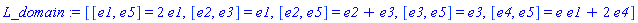 L_domain := [[e1, e5] = 2*e1, [e2, e3] = e1, [e2, e5] = e2+e3, [e3, e5] = e3, [e4, e5] = e*e1+2*e4]