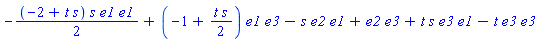 -(-2+t*s)*s*e1*e1/2+(-1+t*s/2)*e1*e3-s*e2*e1+e2*e3+t*s*e3*e1-t*e3*e3
