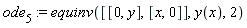 ode[5] := equinv([[0, y], [x, 0]], y(x), 2)