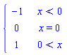 PIECEWISE([-1, x < 0], [0, x = 0], [1, 0 < x])