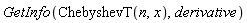 GetInfo(ChebyshevT(n, x), derivative)