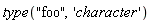 type("foo", 'character')