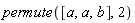 permute([a, a, b], 2)