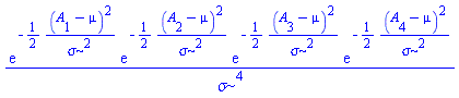 exp(-(1/2)*(A[1]-mu)^2/sigma^2)*exp(-(1/2)*(A[2]-mu)^2/sigma^2)*exp(-(1/2)*(A[3]-mu)^2/sigma^2)*exp(-(1/2)*(A[4]-mu)^2/sigma^2)/sigma^4