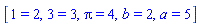[1 = 2, 3 = 3, Pi = 4, b = 2, a = 5]