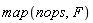 map(nops, F)