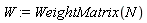 W := WeightMatrix(N)