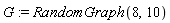 G := RandomGraph(8, 10)