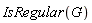IsRegular(G)