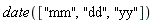 date(["mm", "dd", "yy"])