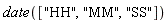 date(["HH", "MM", "SS"])