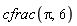 cfrac(Pi, 6)