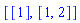[[1], [1, 2]]