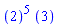 ``(2)^5*``(3)