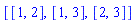 [[1, 2], [1, 3], [2, 3]]