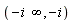 -i*infinity, -i