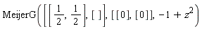 MeijerG([[1/2, 1/2], []], [[0], [0]], -1+z^2)