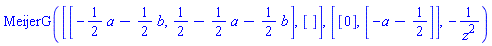 MeijerG([[-(1/2)*a-(1/2)*b, 1/2-(1/2)*a-(1/2)*b], []], [[0], [-a-1/2]], -1/z^2)