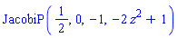 JacobiP(1/2, 0, -1, -2*z^2+1)