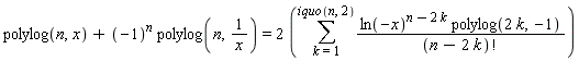 polylog(n, x)+(-1)^n*polylog(n, 1/x) = 2*(sum(ln(-x)^(n-2*k)*polylog(2*k, -1)/factorial(n-2*k), k = 1 .. iquo(n, 2)))