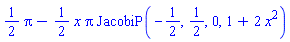 (1/2)*Pi-(1/2)*x*Pi*JacobiP(-1/2, 1/2, 0, 1+2*x^2)