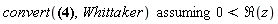 `assuming`([convert(HermiteH(a, z)*LaguerreL(2, exp(z)), Whittaker)], [0 < Re(z)])