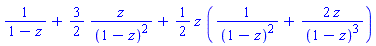 1/(1-z)+(3/2)*z/(1-z)^2+(1/2)*z*(1/(1-z)^2+2*z/(1-z)^3)