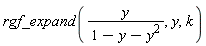 rgf_expand(y/(1-y-y^2), y, k)