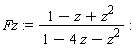 Fz := (1-z+z^2)/(1-4*z-z^2)