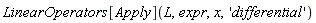LinearOperators[Apply](L, expr, x, 'differential')